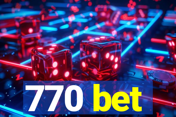 770 bet